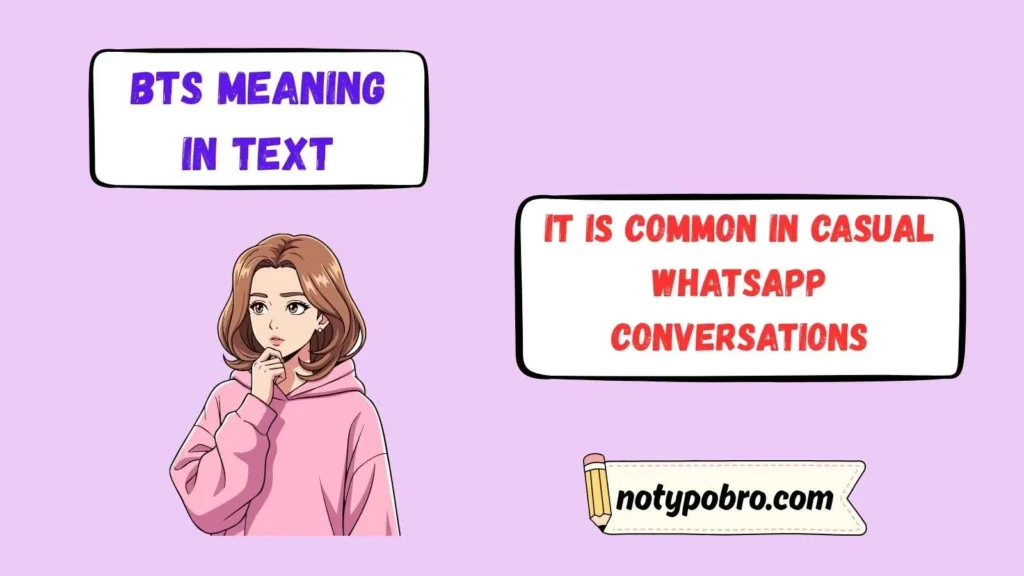 BTS Meaning in WhatsApp Chat