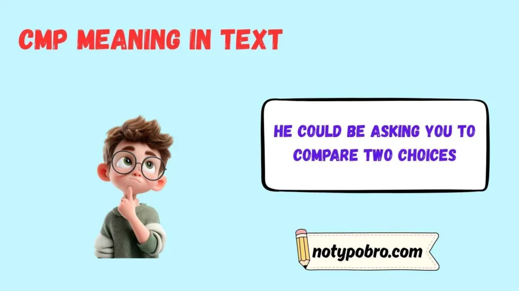 CMP Meaning in Text From a Guy