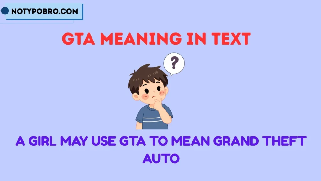 GTA Meaning in Text From a Girl