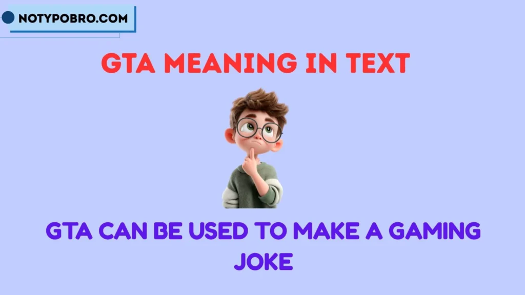GTA Meaning in Text Funny