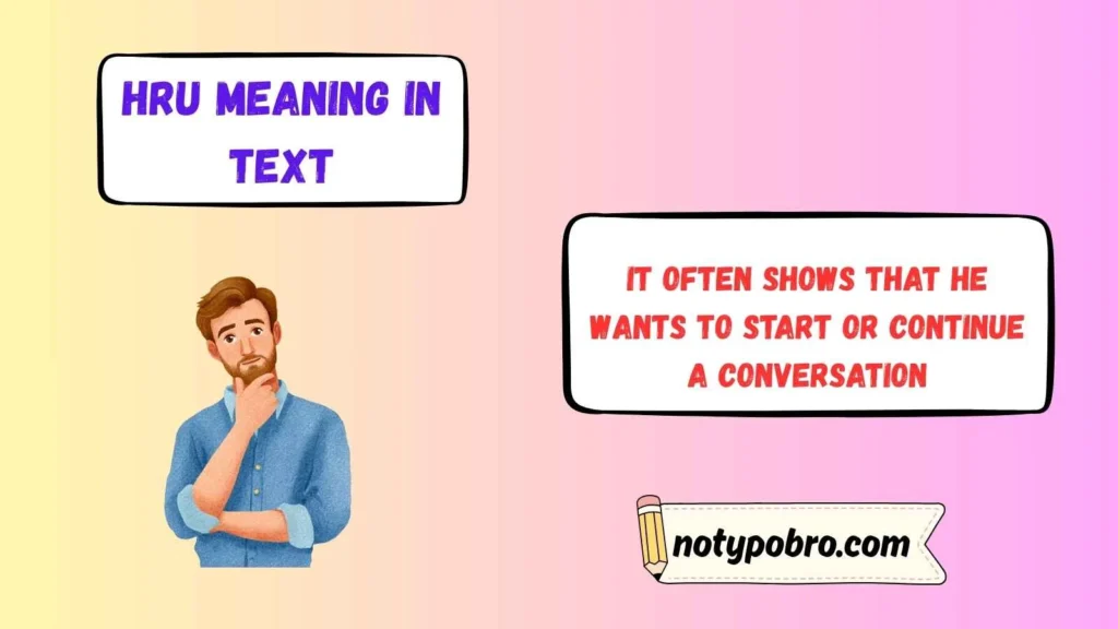 Hru Meaning in Text From a Guy