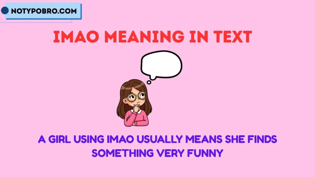 IMAO Meaning in Text From Girl