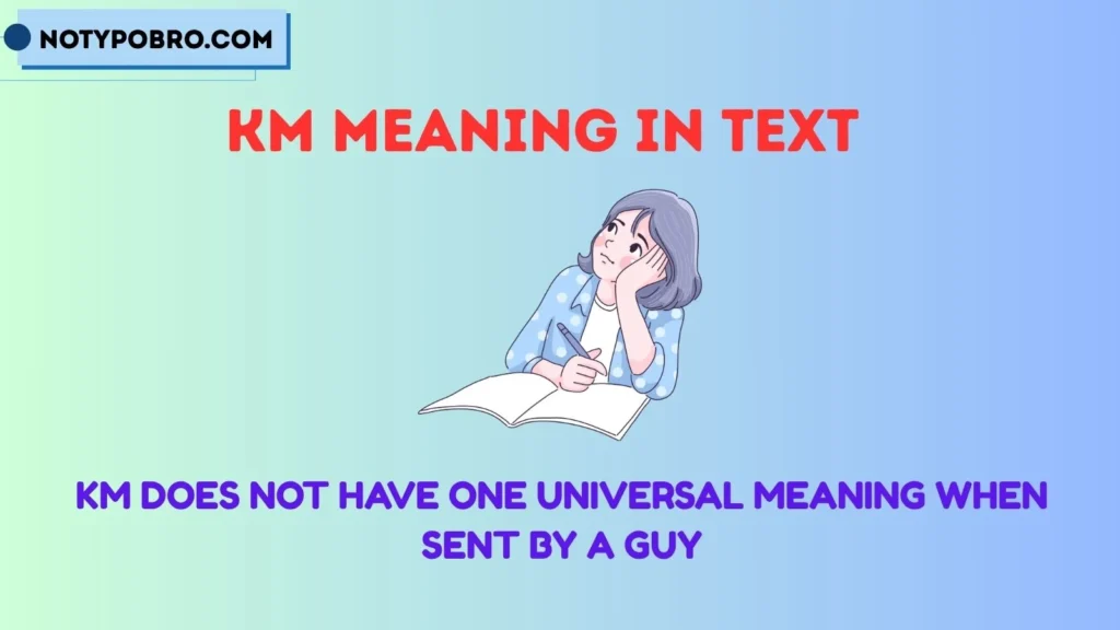 KM Meaning in Text From a Guy
