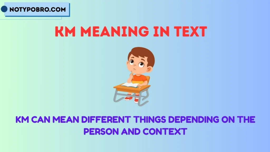 KM Meaning in Text From Girl