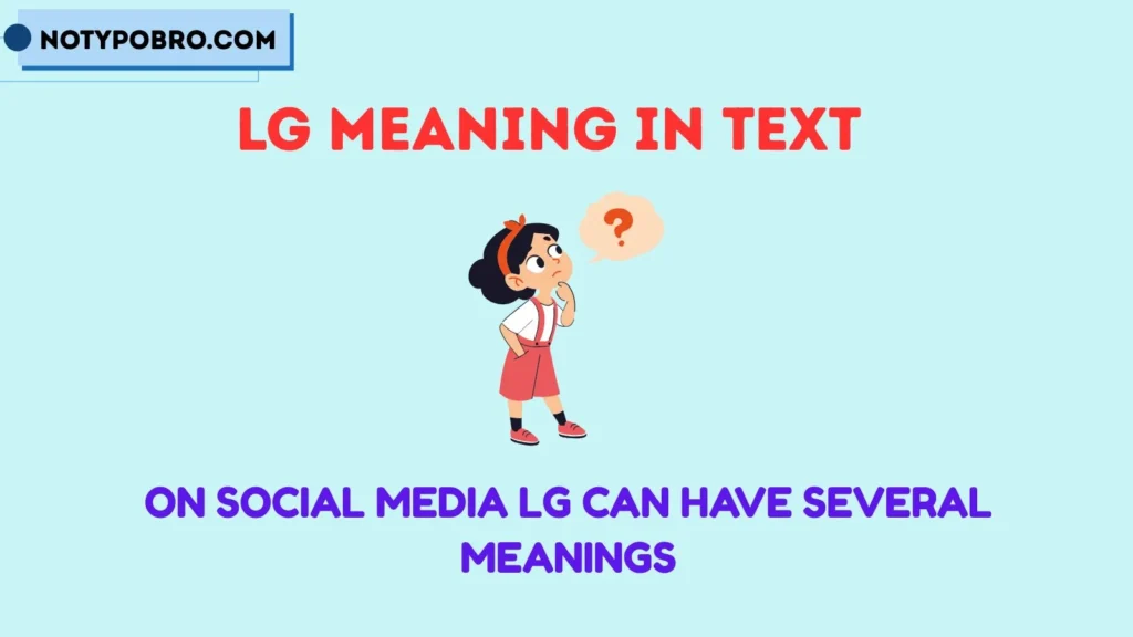 LG Meaning in Social Media