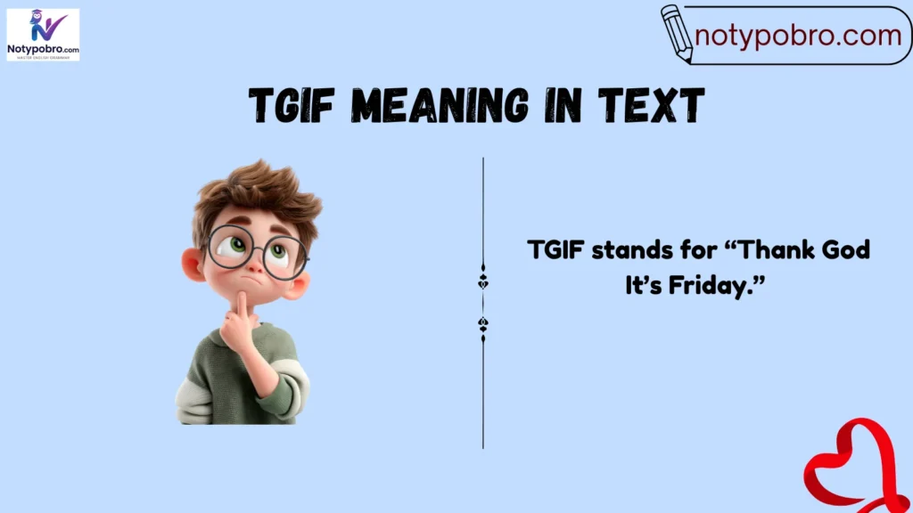 Meaning & Definition of TGIF in Text