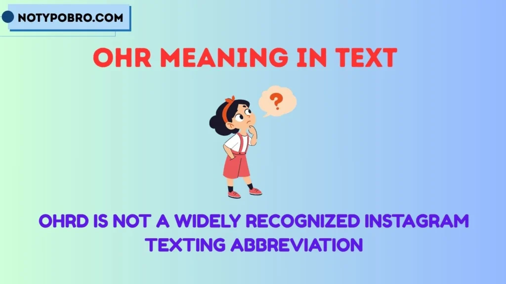 Ohrd Meaning in Text Instagram