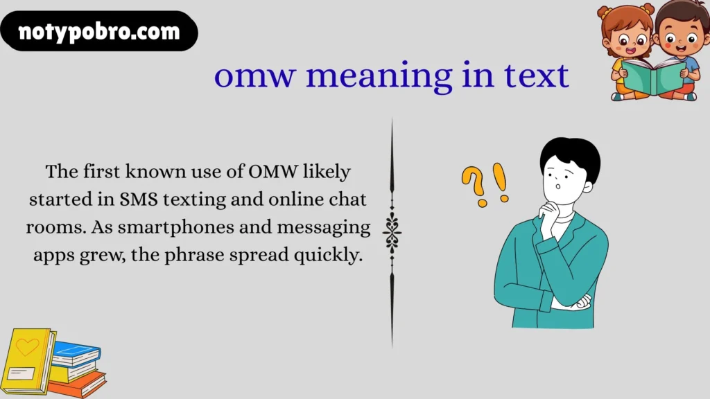 Origin, History & First Known Use of OMW