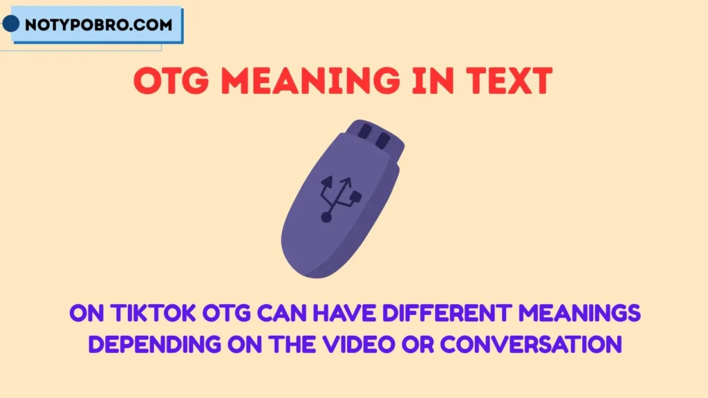 OTG Meaning Slang TikTok