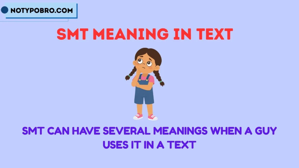 Smt Meaning in Text From a Guy
