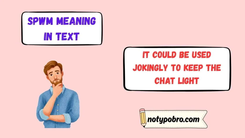 Spwm Meaning in Text From a Guy