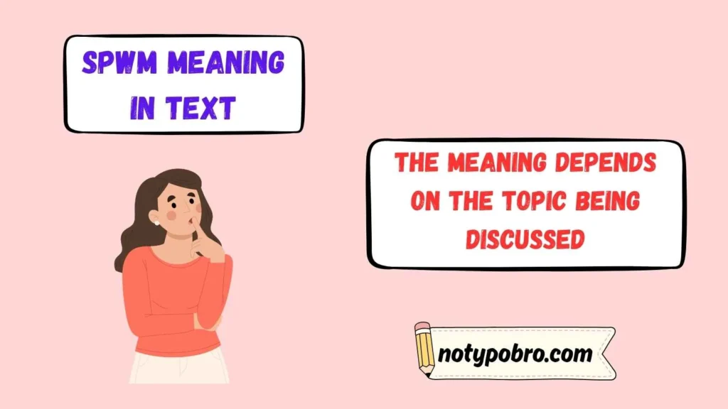 Spwm Meaning in Text From Girl