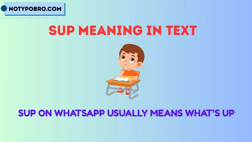 Sup Meaning in WhatsApp