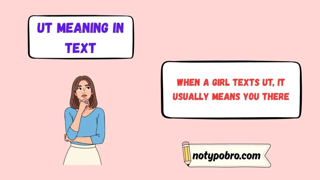 UT Meaning in Chat From a Girl