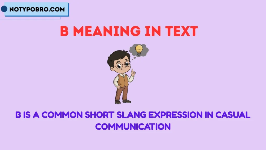 What Does B Mean in Slang