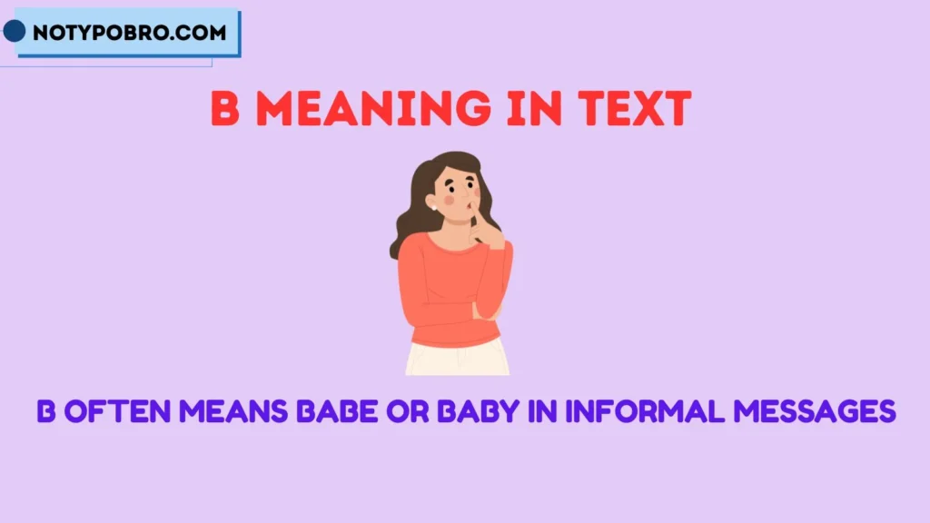 What Does B Mean in Texting To a Girl
