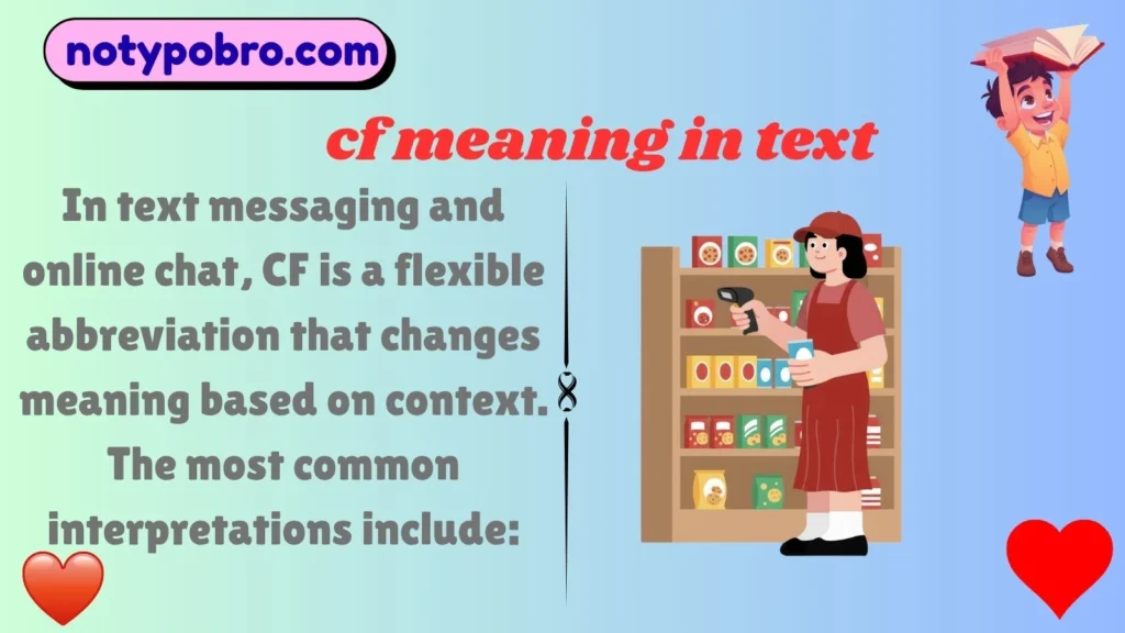 What Does CF Mean in Text & Chat