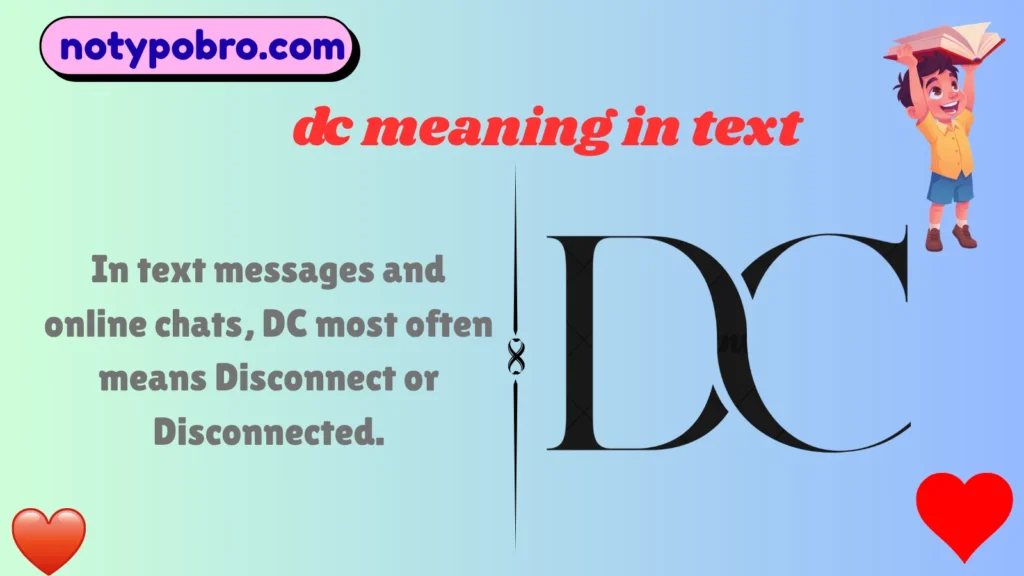 What Does DC Mean in Text & Chat