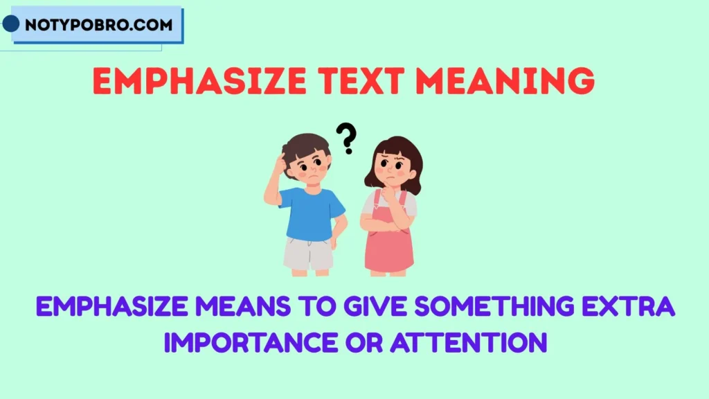 What Does "Emphasize" Mean?