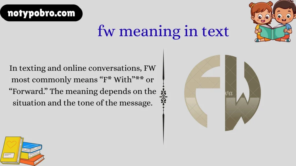 What Does FW Mean in Text & Chat