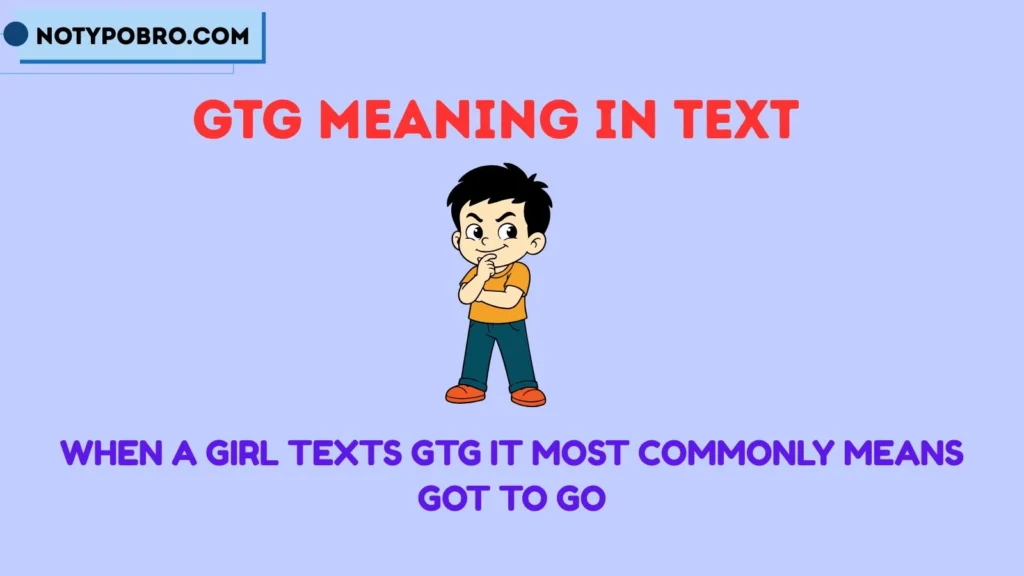 What Does GTG Mean From a Girl