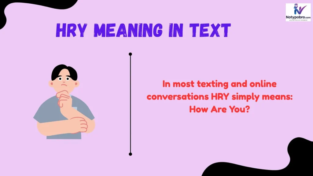 What Does HRY Mean in Text & Chat