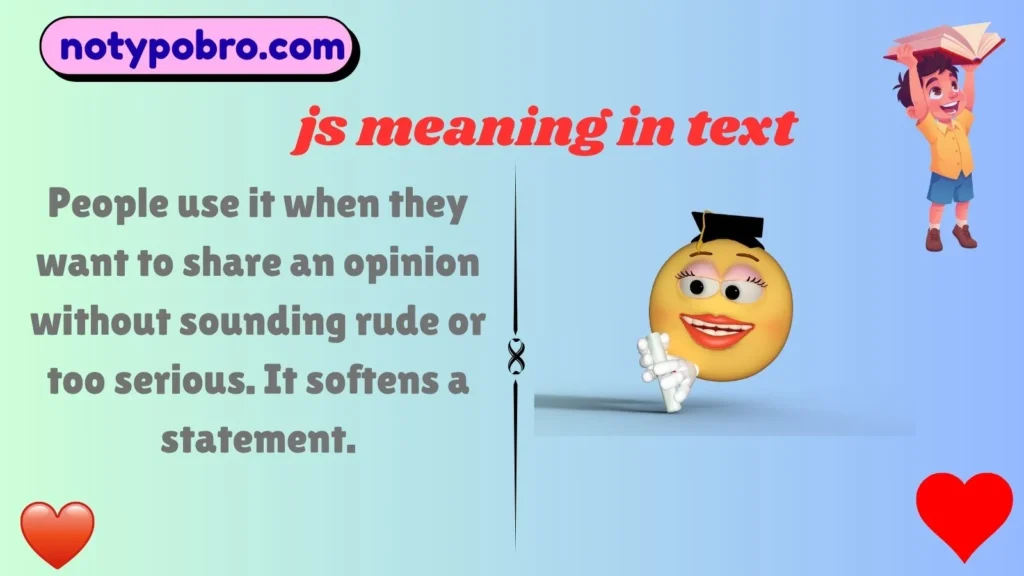 What Does JS Mean in Text & Chat