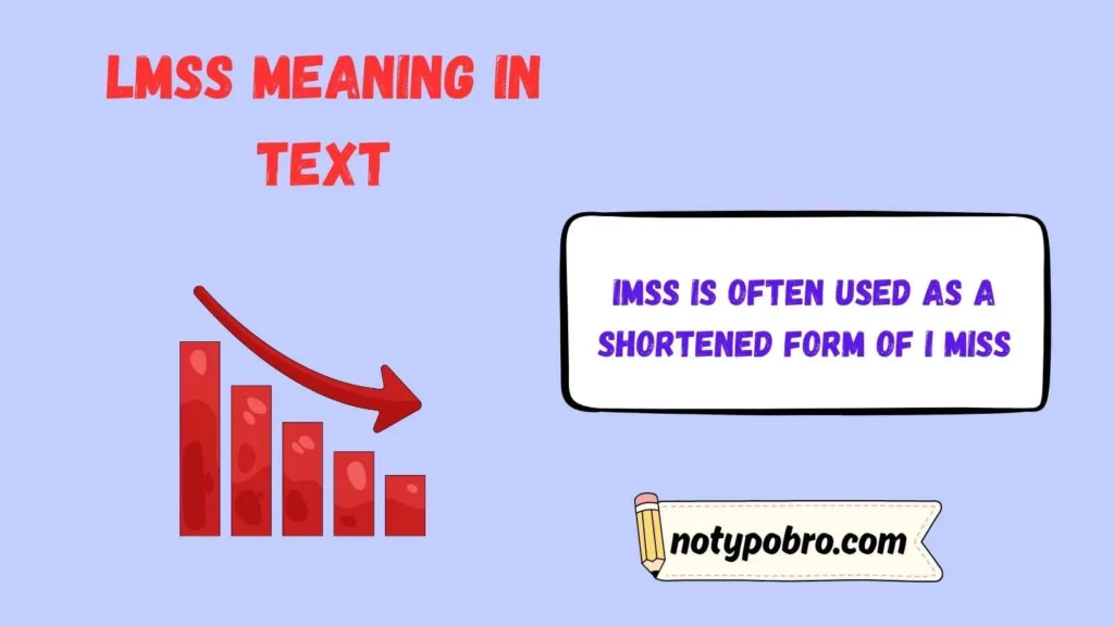 What Does Lmss Mean in Text