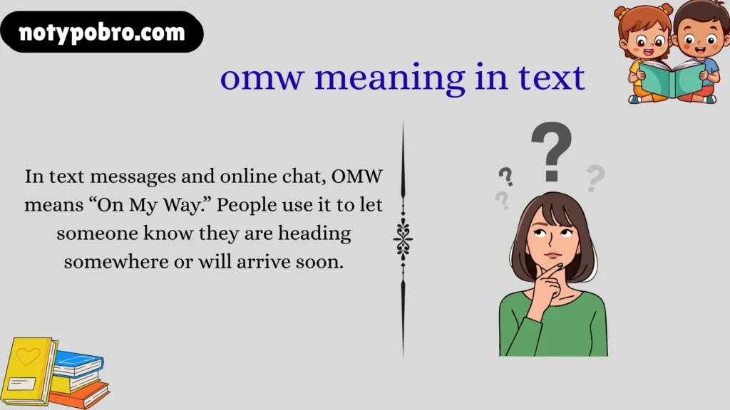 What Does OMW Mean in Text & Chat