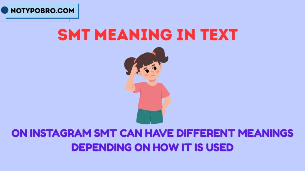What Does SMT Mean in Text On Instagram