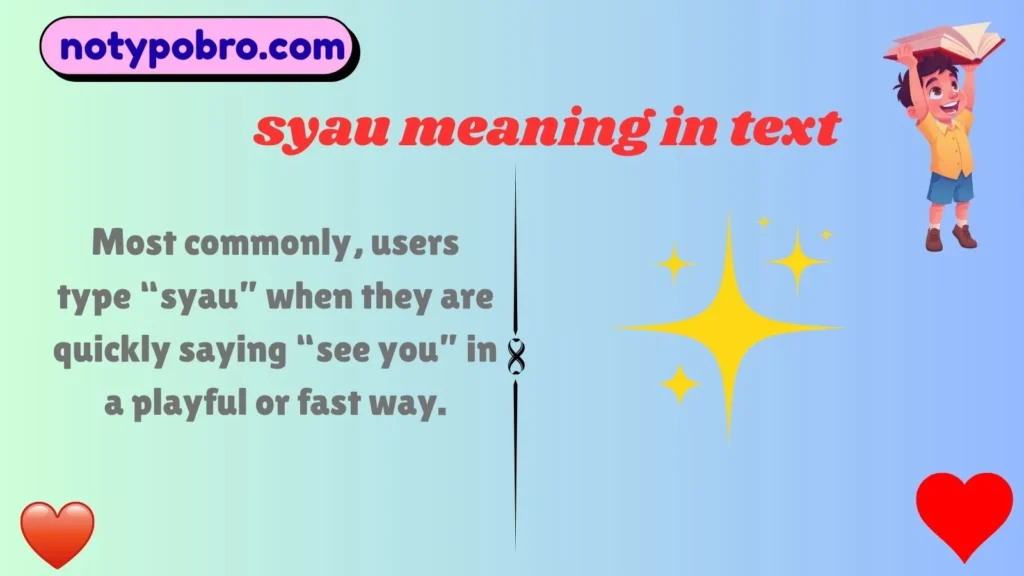 What Does SYAU Mean in Text & Chat