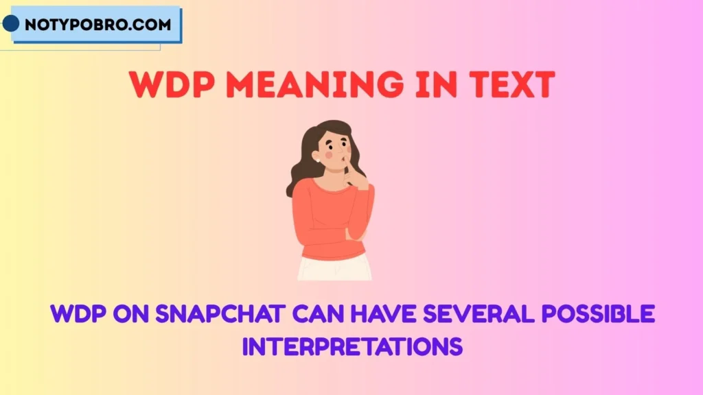What Does WDP Mean Snapchat