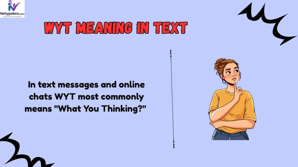 What Does WYT Mean in Text & Chat?