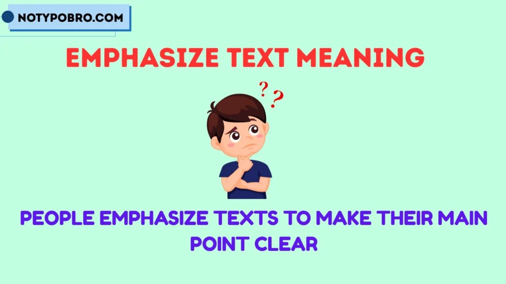 Why Do People Emphasize Texts?