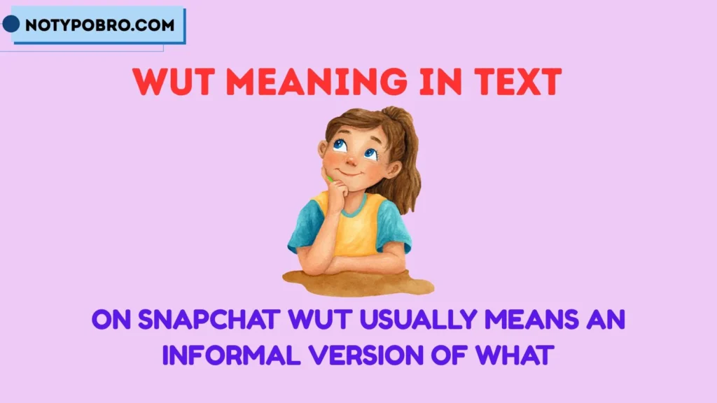 Wut Meaning in Snapchat