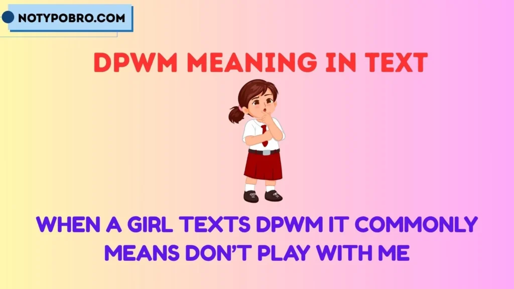 DPWM Meaning in Text From Girl
