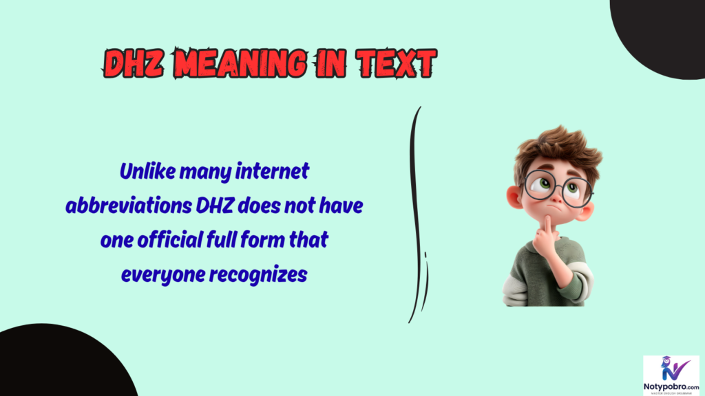 Full Form, Stands For & Short Meaning of DHZ