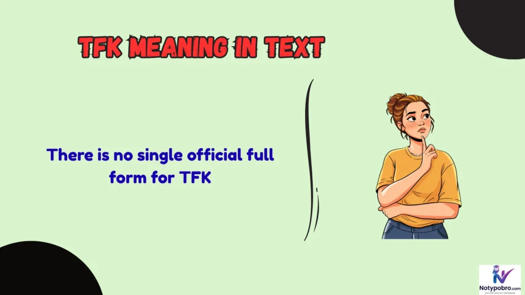 Full Form, Stands For & Short Meaning of TFK