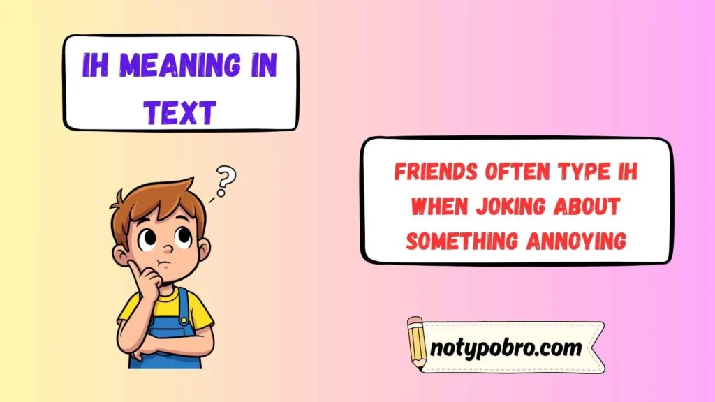 Ih Meaning in Whatsapp