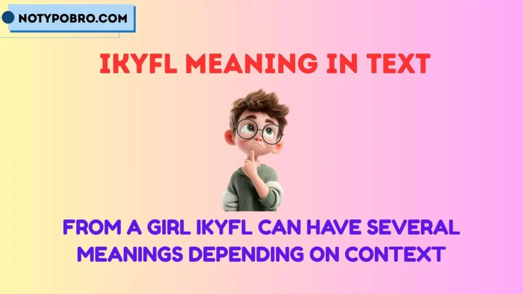 IKYFL Meaning From a Girl