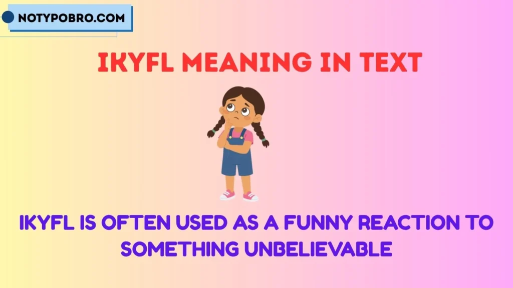 Ikyfl Meaning in Text Funny