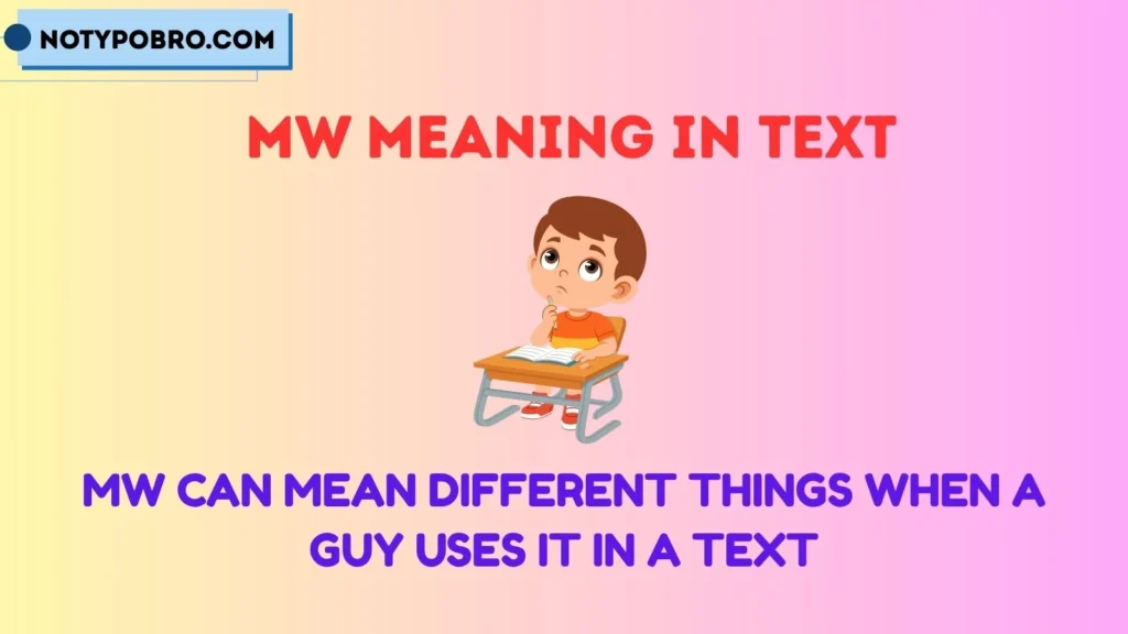 Mw Meaning in Text From a Guy