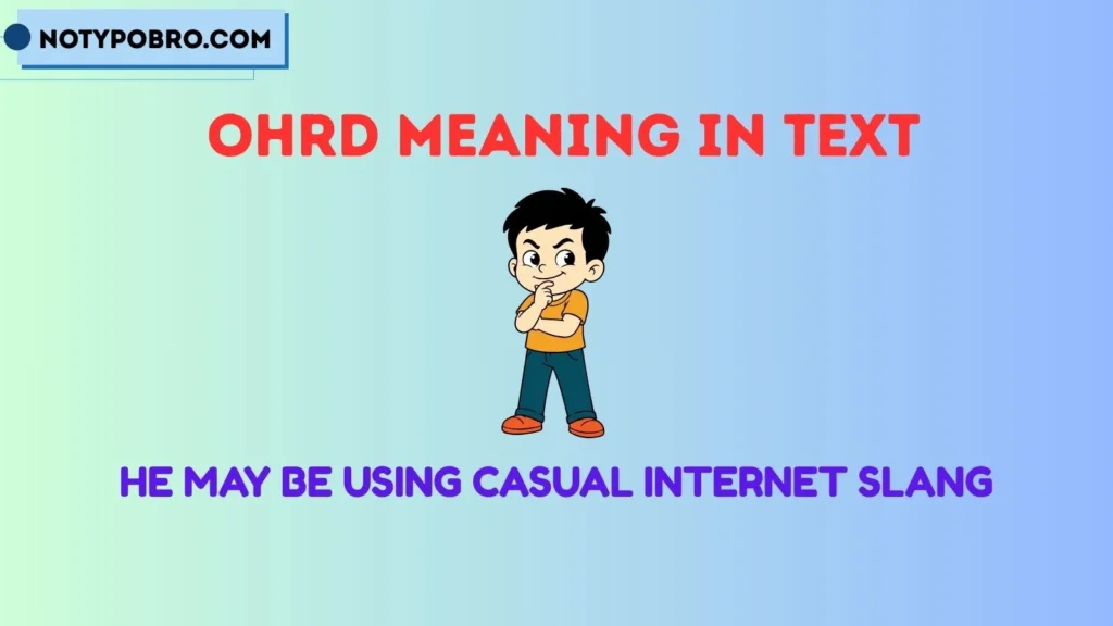 Ohrd Meaning in Text From a Guy