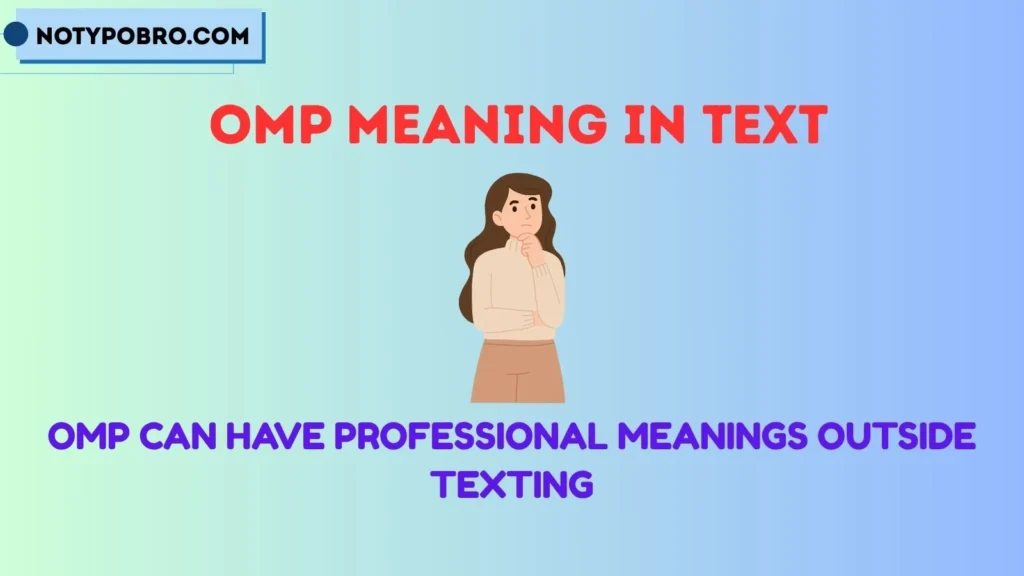 OMP Meaning in Work