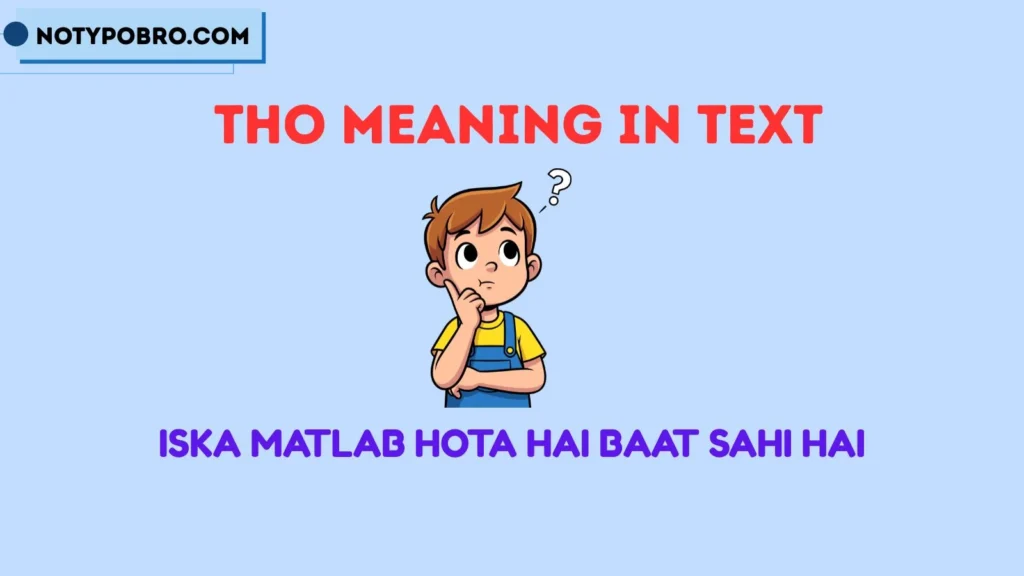 True Tho Meaning in Chat