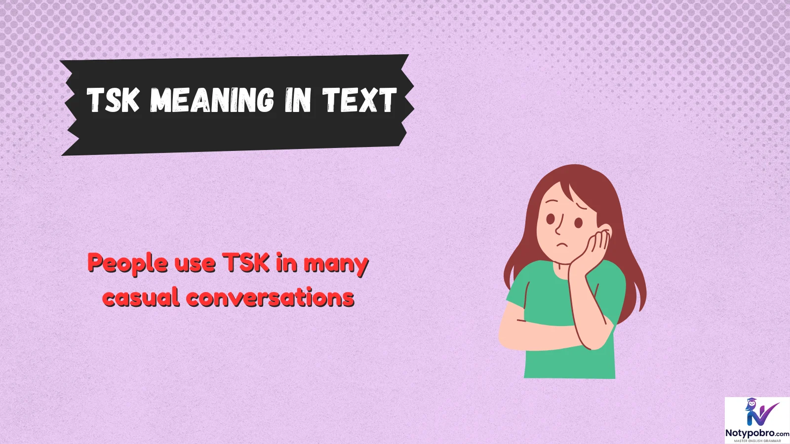 tsk meaning in text