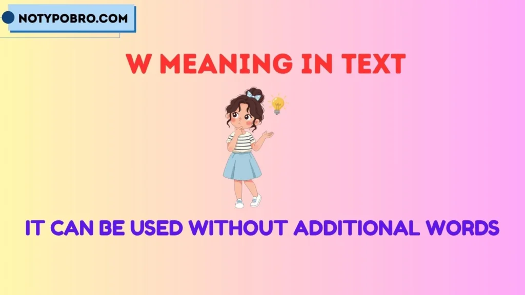 W Meaning in Text With or Without