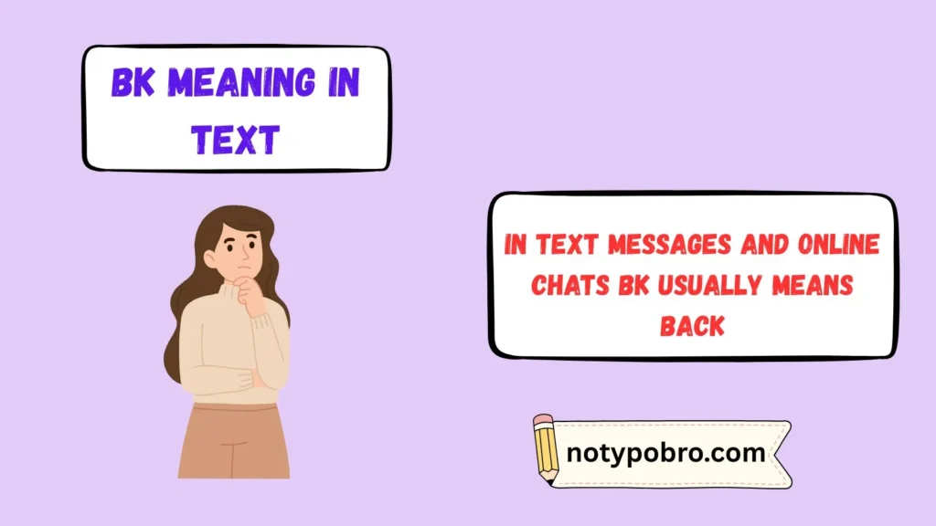 What Does BK Mean in Text & Chat?