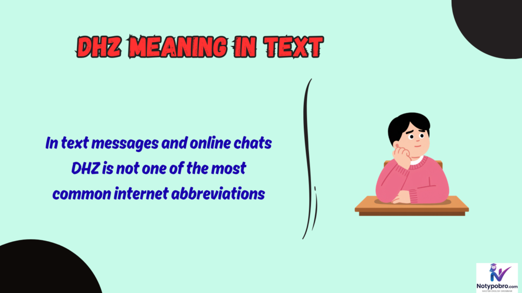 What Does DHZ Mean in Text & Chat?