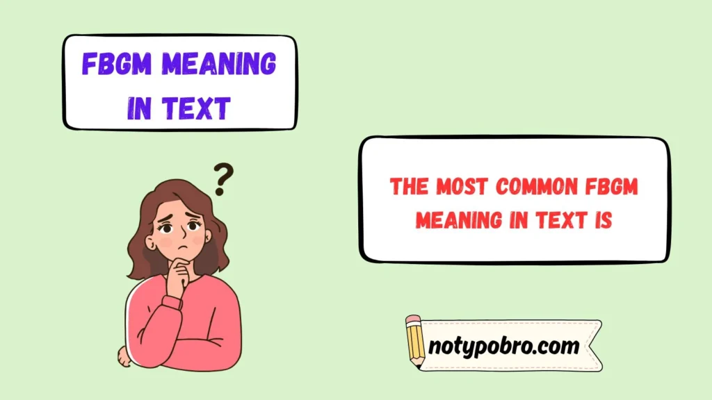 What Does FBGM Mean in Text & Chat?